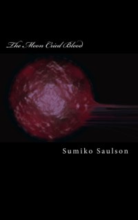 The Moon Cried Blood